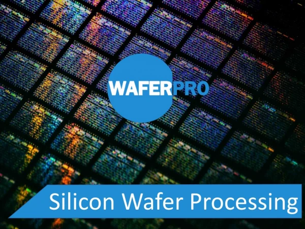 Silicon Wafer Processing