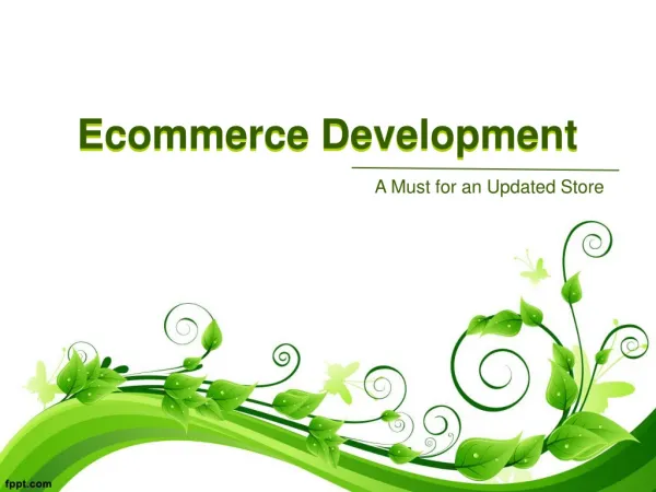 Continuous Ecommerce Development – A Must for an Updated Sto
