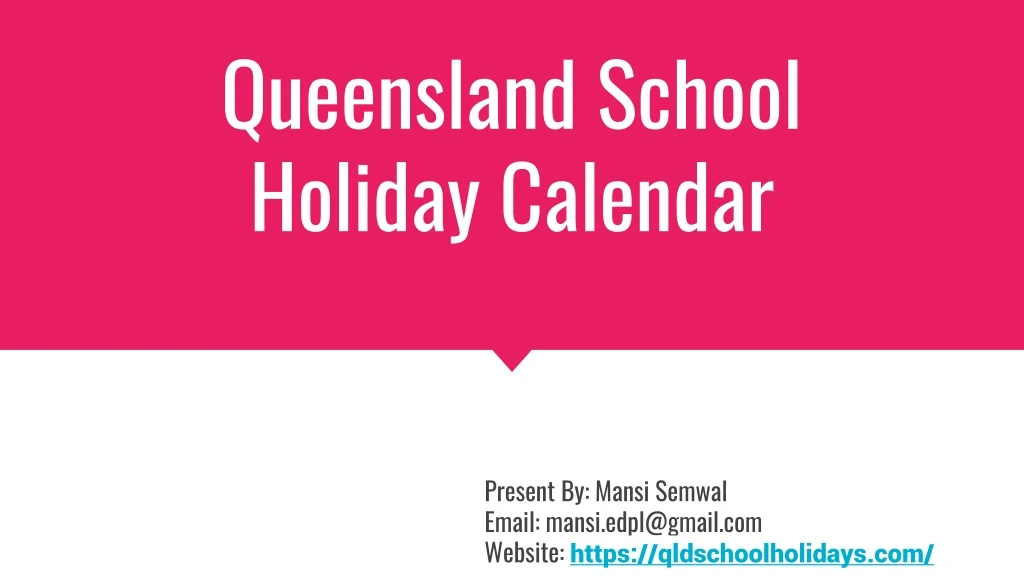 PPT - QLD School Holiday Calendar PowerPoint Presentation, free download - ID:8196800