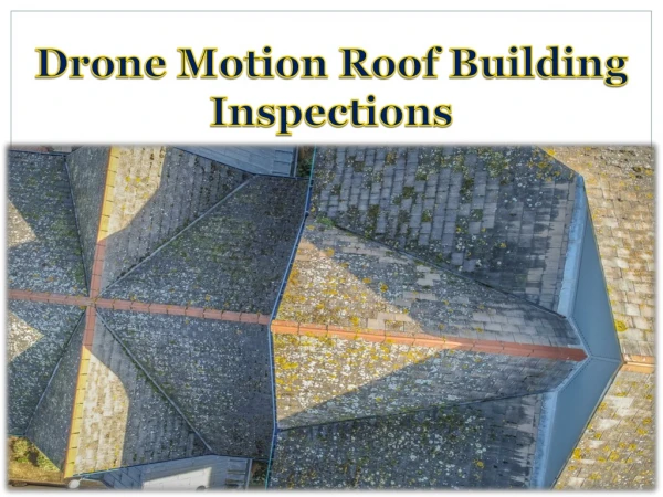 Drone Motion Roof Building Inspections