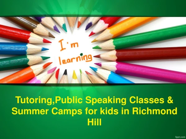 Tutoring, Public Speaking Classes & Summer Camps for kids in Richmond Hill