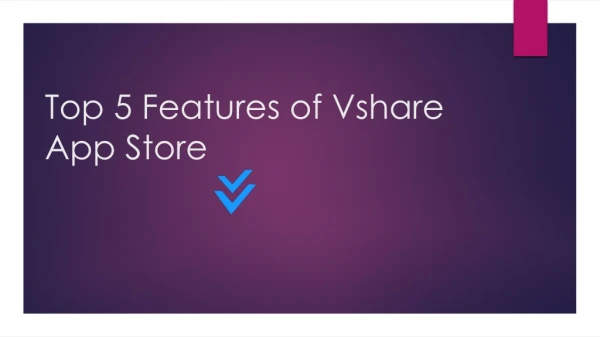 Top 5 Features of vShare App: