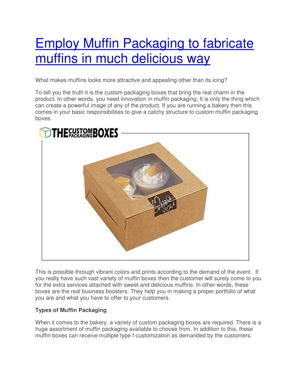 employ muffin packaging to fabricate muffins