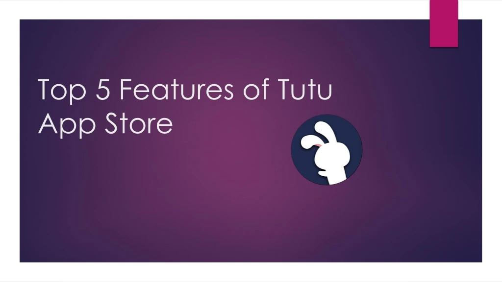 top 5 features of tutu app store