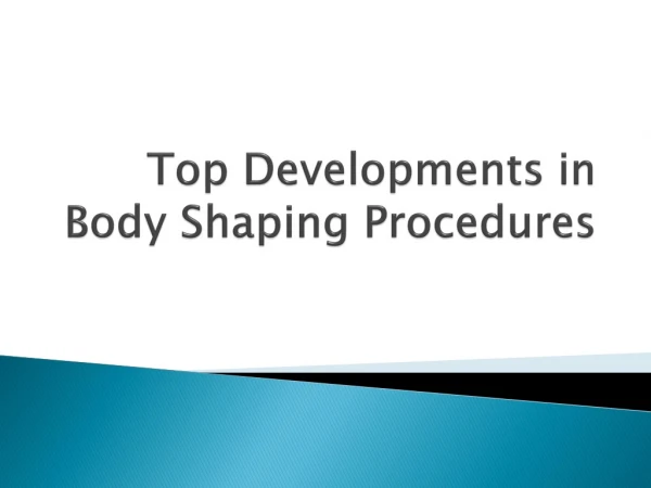 Top Developments in Body Shaping Procedures