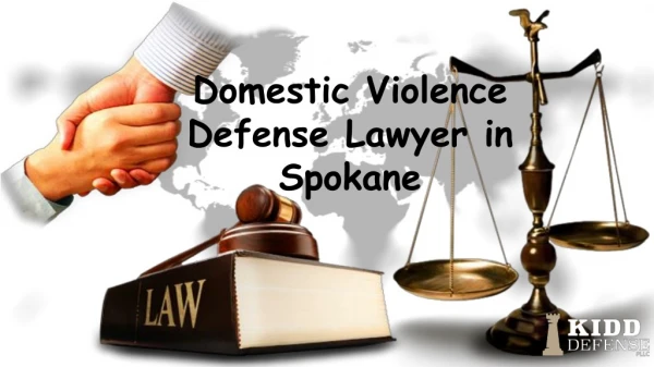 Domestic Violence Defense Lawyer in Spokane