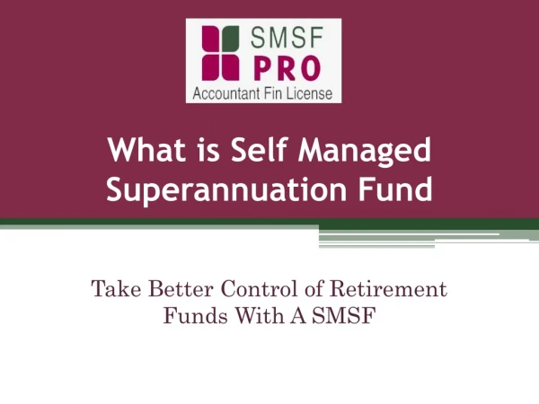What is Self Managed Superannuation Fund