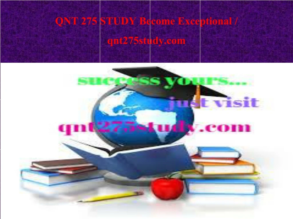 qnt 275 study become exceptional qnt275study com