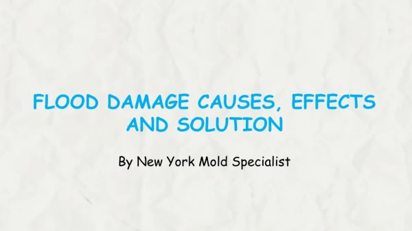 FLOOD DAMAGE CAUSES, EFFECTS AND SOLUTION