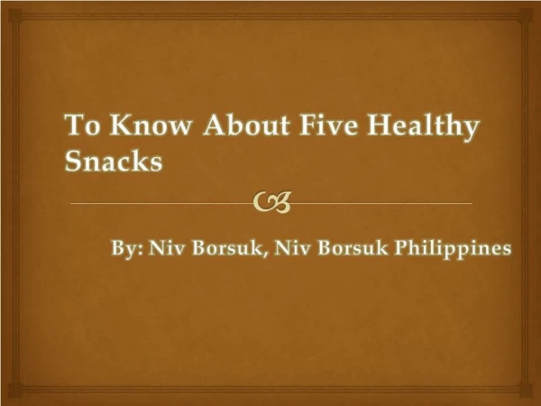 Some Healthy Snacks by Niv Borsuk, Niv Borsuk Philippines