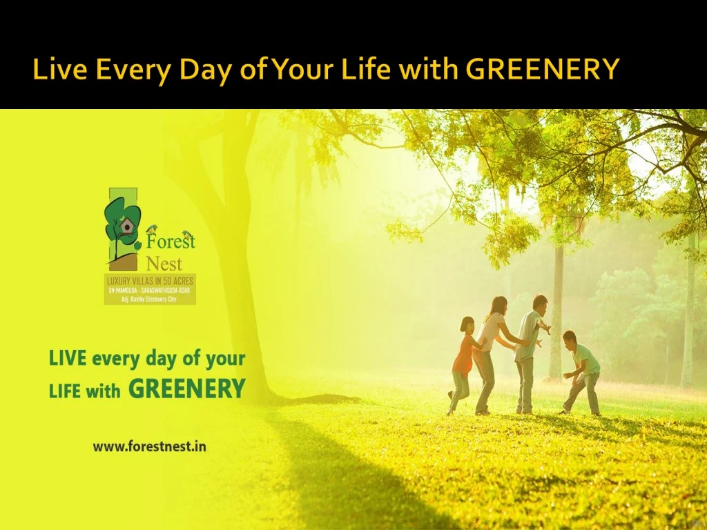 live every day of your life with greenery