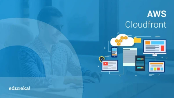 AWS CloudFront | Creating Amazon CloudFront Distribution | AWS Training | Edureka
