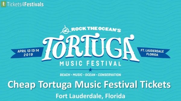 Cheap Tortuga Music Festival 2019 Tickets