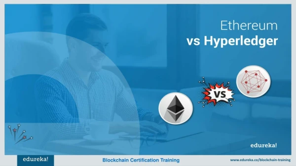 Ethereum vs Hyperledger | Which Blockchain Technology to Choose | Blockchain Training | Edureka