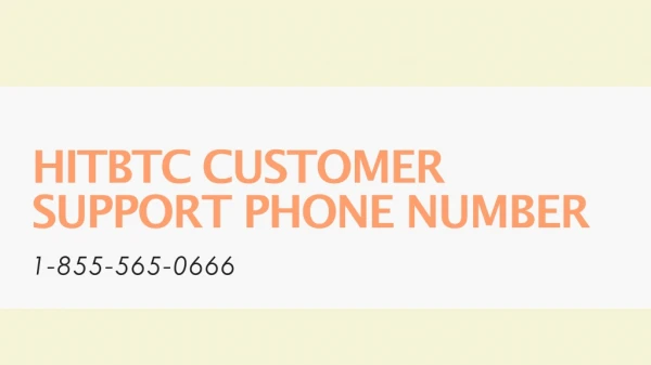 Hitbtc Customer Support【1-855-565-0666】 Phone Number