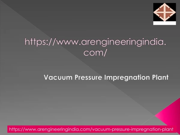vacuum pressure impregnation plants| Evacuation System for Transformers| Transformer Oil Filtration Plant|AR engineering