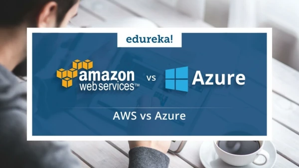 AWS vs Azure | Difference Between Microsoft Azure and Amazon AWS | AWS Training | Edureka