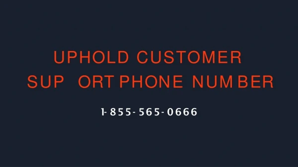 Uphold Customer Support?1-855-565-0666? Phone Number