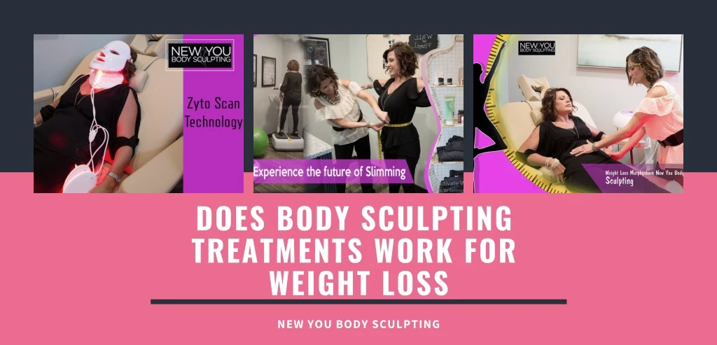 does body sculpting treatments work for weight