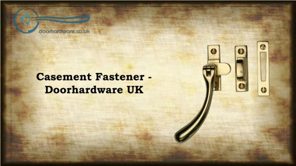 Casement Fastener - Doorhardware UK