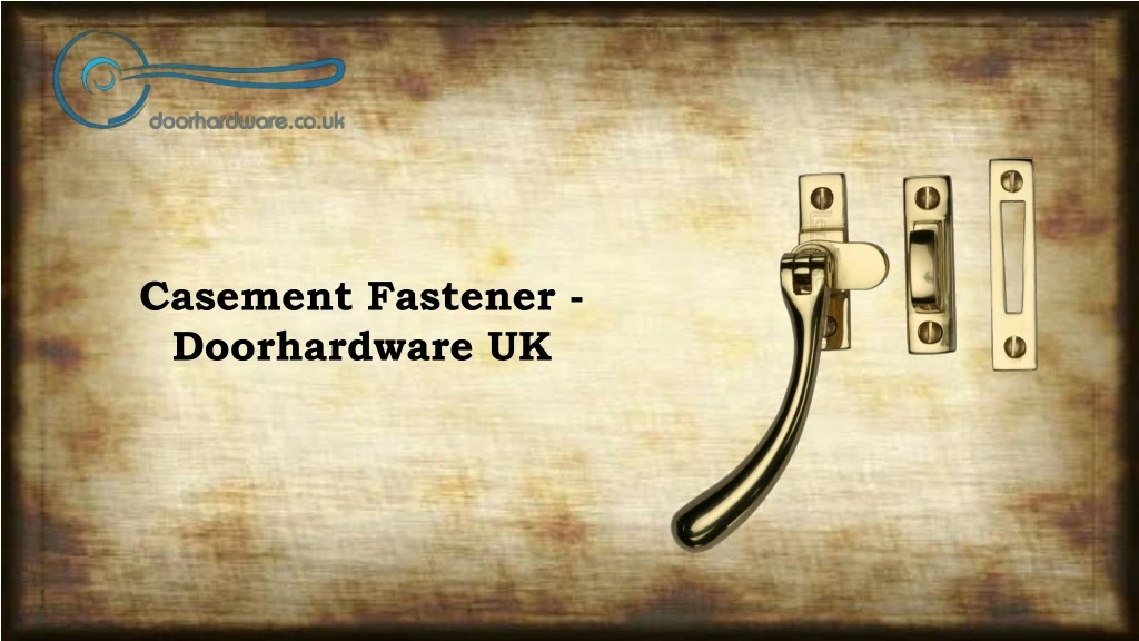 casement fastener doorhardware uk