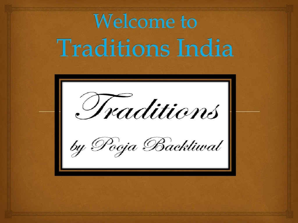 welcome to traditions india