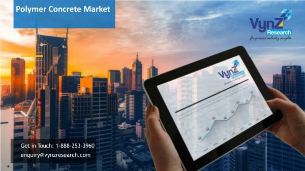 Polymer Concrete Market to Witness 7.2% CAGR During 2018-2024