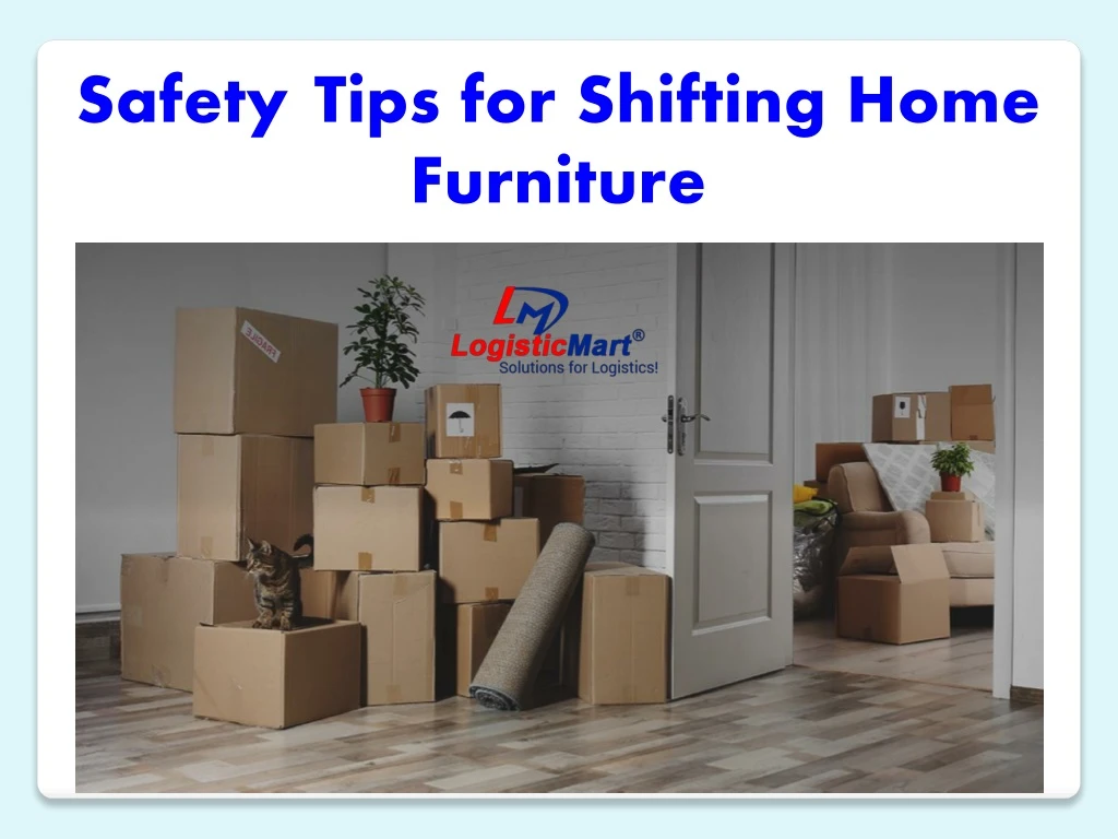 safety tips for shifting home furniture