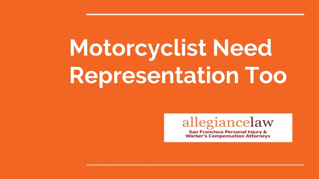 motorcyclist need representation too