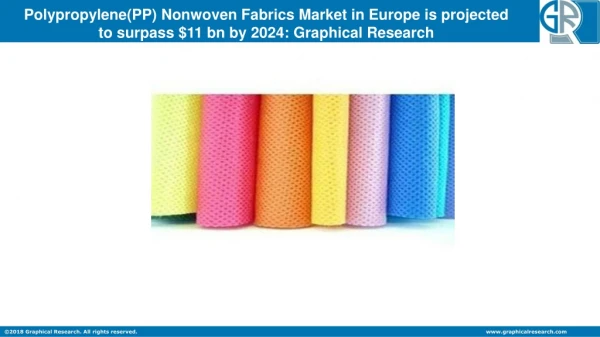 Europe PP (Polypropylene) Nonwoven Fabrics Market Growth Evolution, Trends Innovation, Key Venders, Forecasts to 2024