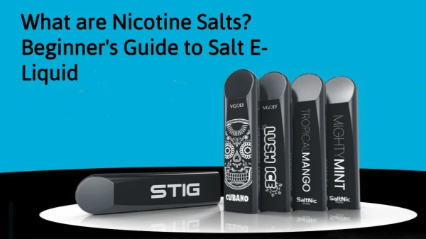 What Are Nicotine Salts