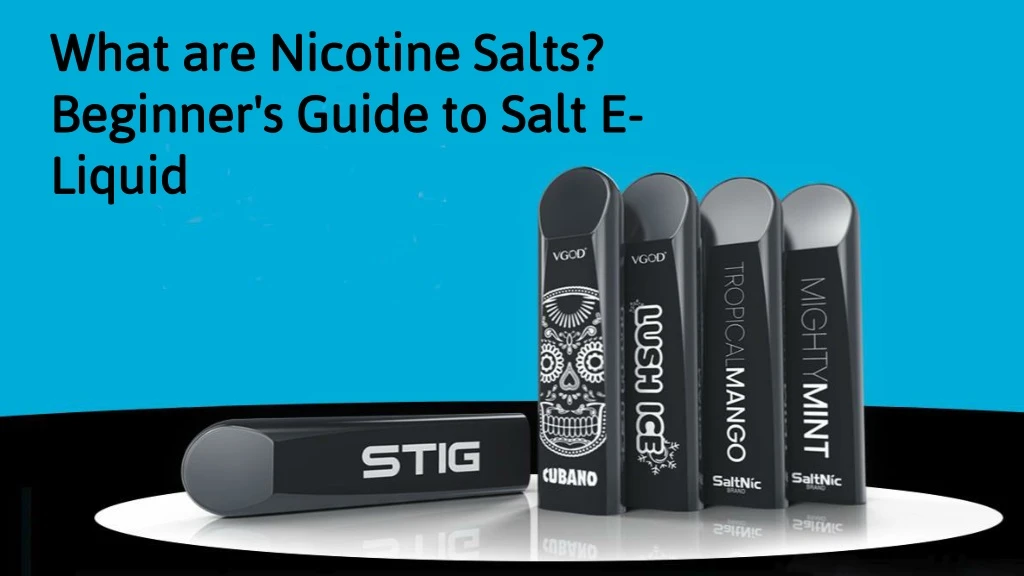 what are nicotine salts beginner s guide to salt