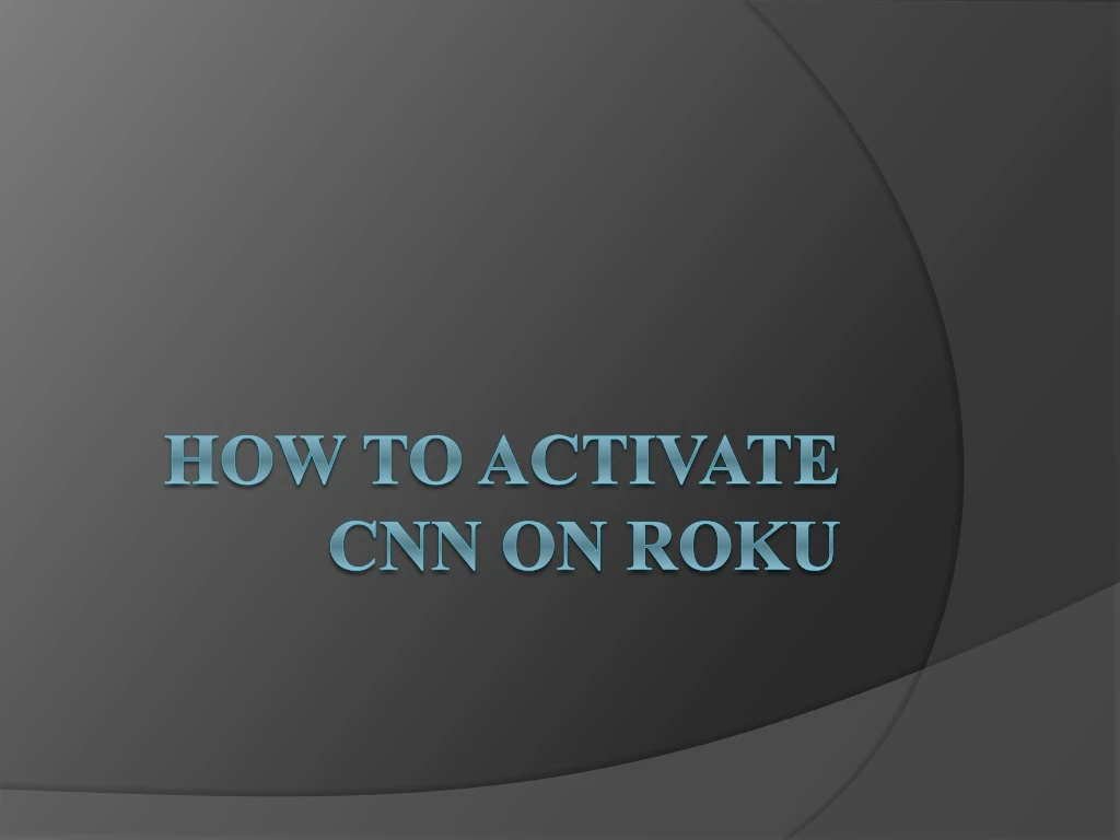 how to activate cnn on roku