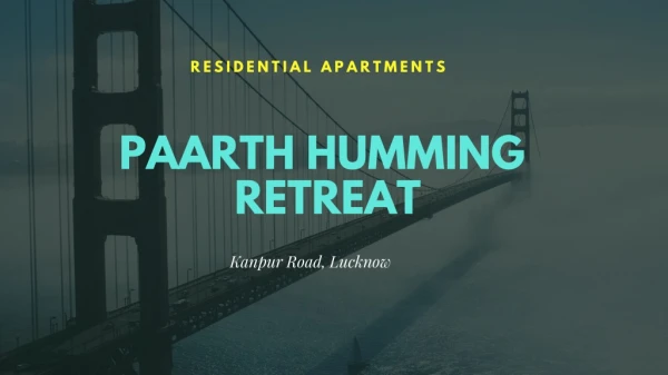 Paarth Humming Retreat Lucknow