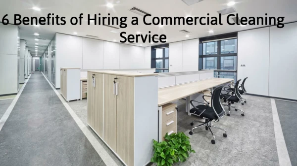 6 Benefits of Hiring a Commercial Cleaning Service