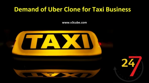 Demand of Uber Clone for Taxi Business