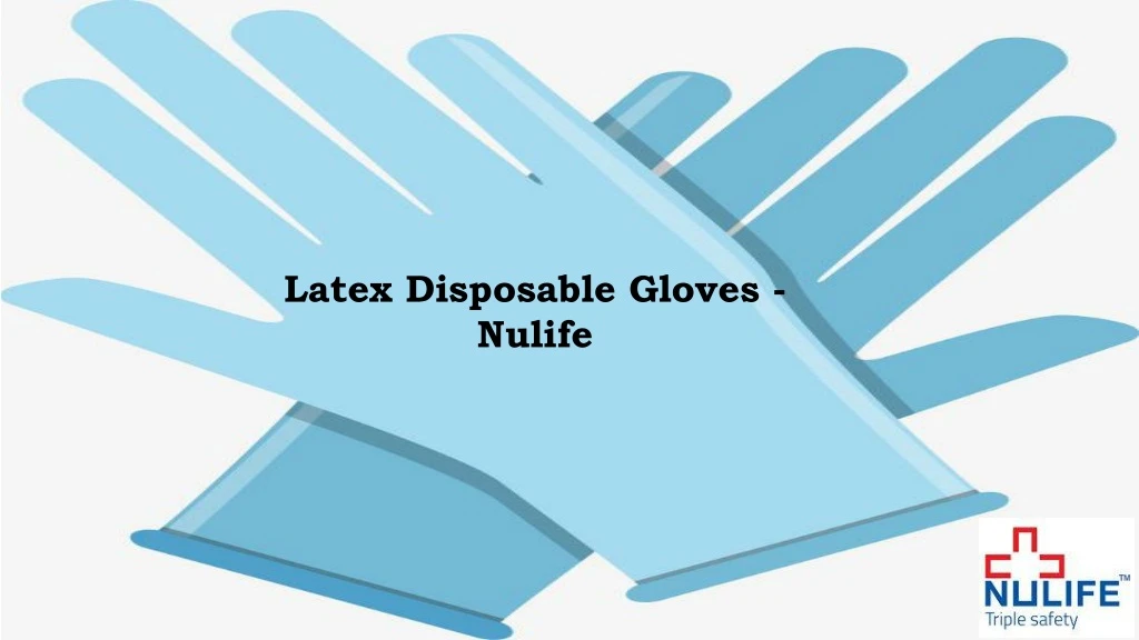latex disposable gloves nulife