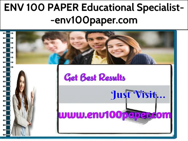ENV 100 PAPER Educational Specialist--env100paper.com