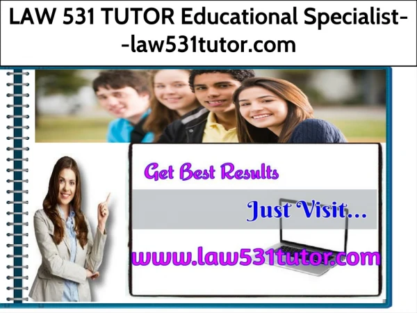 LAW 531 TUTOR Educational Specialist--law531tutor.com