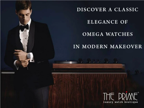 Discover a Classic Elegance of Omega Watches in Modern Makeover