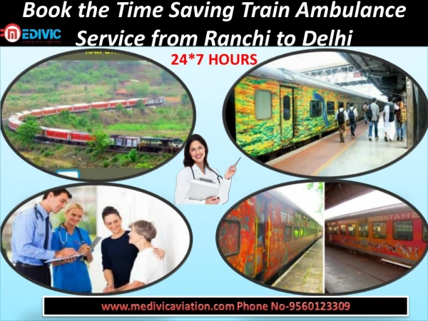 Book the Time Saving Train Ambulance Service from Ranchi to Delhi