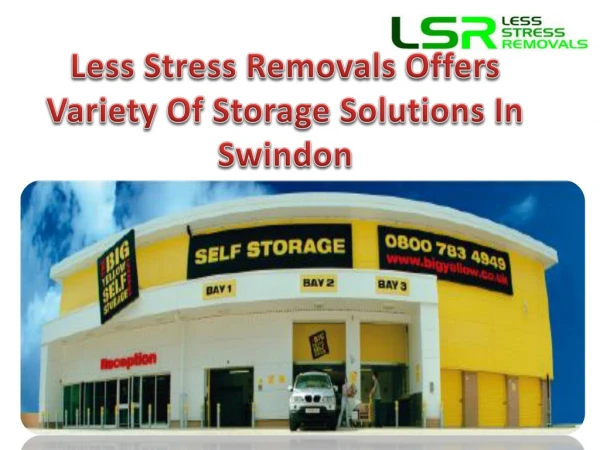 Less Stress Removals Offers Variety Of Storage Solutions In Swindon