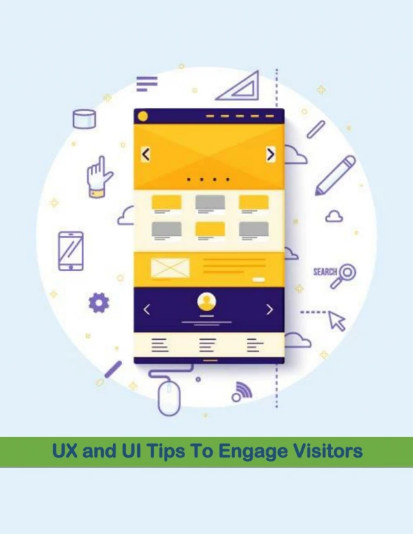 UX and UI Tips to Engage Visitors