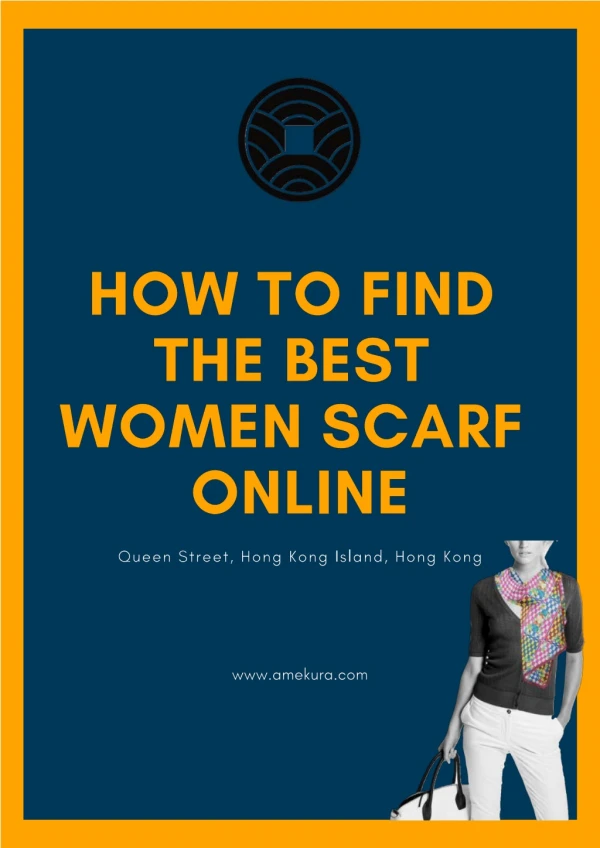How To Find the Best Women Scarf Online - Amekura