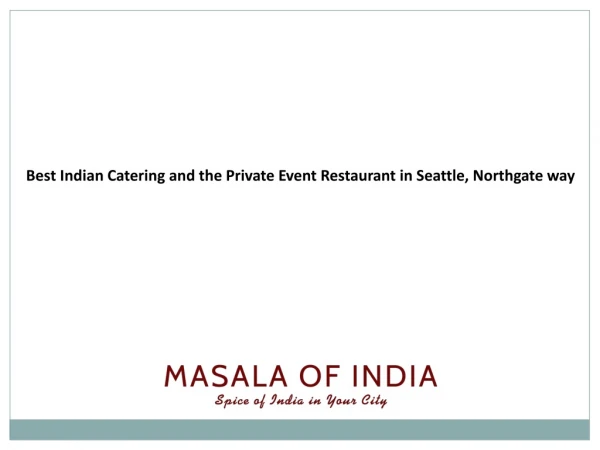 Best Indian Catering and the Private Event Restaurant in Seattle, Northgate way