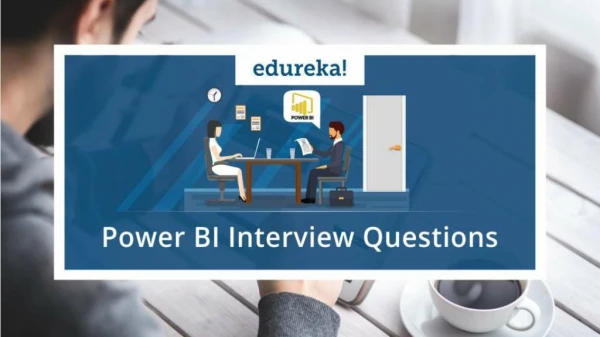 Power BI Interview Questions and Answers | Power BI Certification | Power BI Training | Edureka