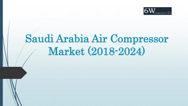 Saudi Arabia Air Compressor Market (2018-2024)