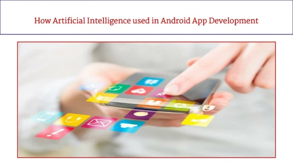 how artificial intelligence used in android app development