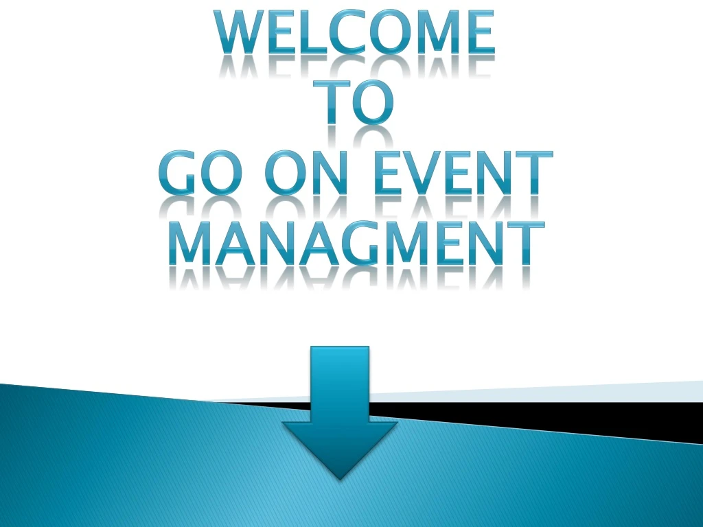 welcome to go on event managment