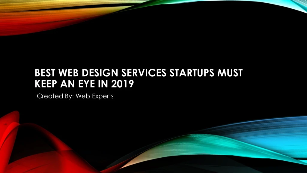 best web design services startups must keep an eye in 2019